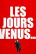 Les Jours venus