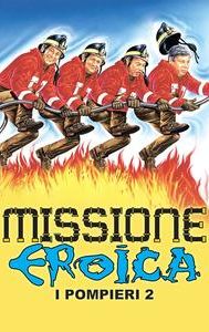 Missione eroica: I pompieri 2