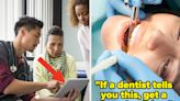 "Don’t Let Someone Tell You It's Normal": Doctors, Dentists, Surgeons, And Other Medical Pros Are Sharing Important Tips We...