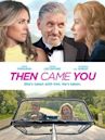 Then Came You (2020 film)