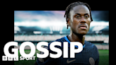 Football gossip: Chalobah, Diaz, Gomez, Richarlison, Sesko