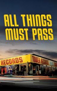 All Things Must Pass: The Rise and Fall of Tower Records