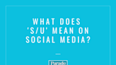 OK, What Does 'S/U' Mean on Social Media, Exactly?