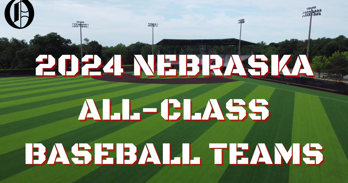 2024 Nebraska All-Class baseball teams