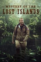 Mystery of the Lost Islands (TV Series 2017- ) — The Movie Database (TMDB)