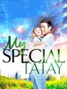 My Special Tatay