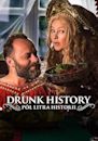 Drunk History: Pol litra historii