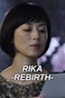 Rika -Rebirth-