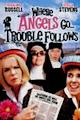 Where Angels Go, Trouble Follows