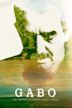 Gabo: The Creation of Gabriel Garcia Marquez