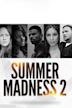 Summer Madness 2