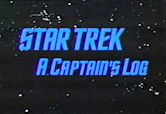 Star Trek: A Captain's Log