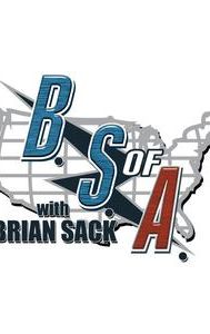 The B.S. of A. with Brian Sack