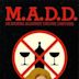 M.A.D.D.: Mothers Against Drunk Drivers