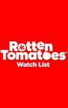 The Rotten Tomatoes Watch List