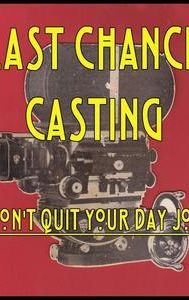 Last Chance Casting