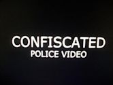 Confiscated Police Video