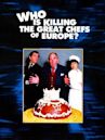 Who Is Killing the Great Chefs of Europe?