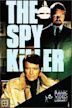 The Spy Killer