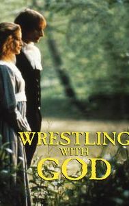 Wrestling With God