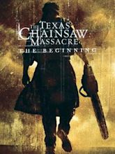 Texas Chainsaw Massacre: The Beginning