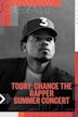 TODAY: Chance the Rapper Summer Concert