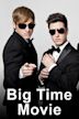 Big Time Movie