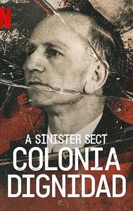 Colonia Dignidad: A Sinister Sect