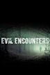 Evil Encounters