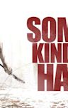 Some Kind of Hate (film)