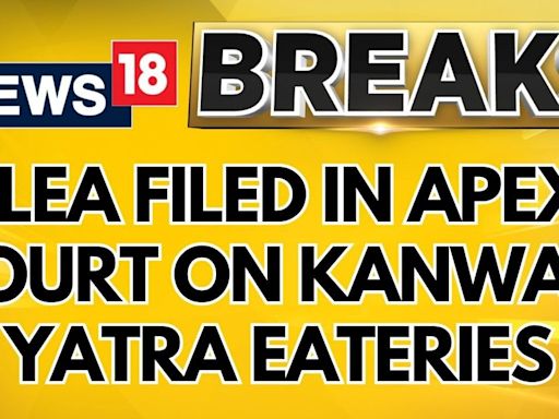 Kanwar Yatra Showdown: Plea Filed In Supreme Court Against UP Govt's Order On Kanwar Yatra Eateries - News18