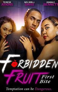 Forbidden Fruit: First Bite