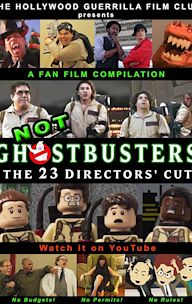 Not Ghostbusters: The 23 Directors' Cut