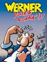 Werner – Volles Rooäää!!!