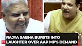 'Jail ka budget toh badha dijiye': Rajya Sabha bursts into laughter over AAP MP Sanjay Singh’s demand