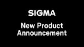 Sigma is launching something on Thursday –is it a camera? A lens? Both?