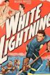 White Lightning (1953 film)