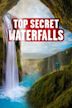 Top Secret Waterfalls