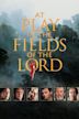 At Play in the Fields of the Lord