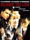 Against the Law (1997 film)