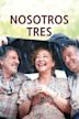 Nosotros tres