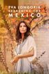 Eva Longoria: Searching for Mexico