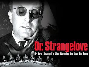 Dr. Strangelove or: How I Learned to Stop Worrying and Love the Bomb