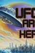 UFOs Are Here!