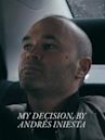 My Decision, by Andrés Iniesta