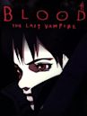 Blood: The Last Vampire