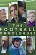 The Football Monologues