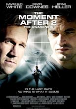 The Moment After 2: The Awakening filme
