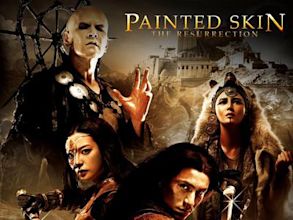 Painted Skin: The Resurrection