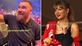 Travis Kelce Sings Along to 'You Belong with Me' While in the Club with Taylor Swift — and Includes Sweet 'Love' Lyric Change